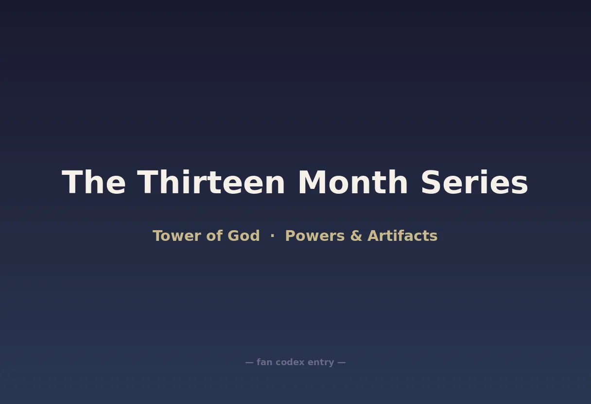 The Thirteen Month Series